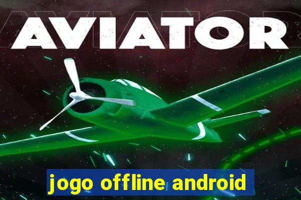 jogo offline android